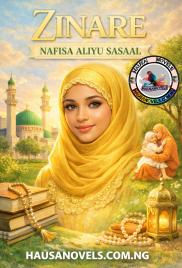 ZINARE Complete Hausa Novels by Nafisa Aliyu Sasal.txt