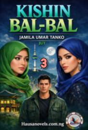 KISHIN BALBAL 3 HAUSA NOVELS BY JAMILA UMAR TANKO.doc