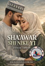 Shaawar Ta Nikeyi Hausa Novel By Zainab Usman.txt