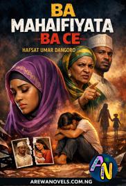 Ba Mahaifiyata Bace 1 Complete Hausa Novels.txt