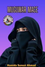 MUGUWAR MACE COMPELET HAUSA NOVELS.txt